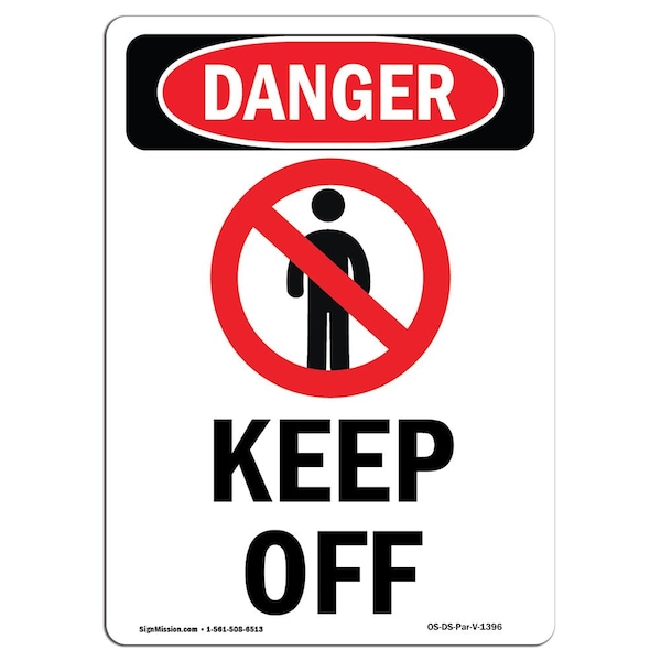 Safety Sign, OSHA Danger, 5" Height, Keep Off, Portrait, D-35-V-1396-10PK